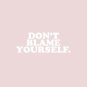 blaming yourself