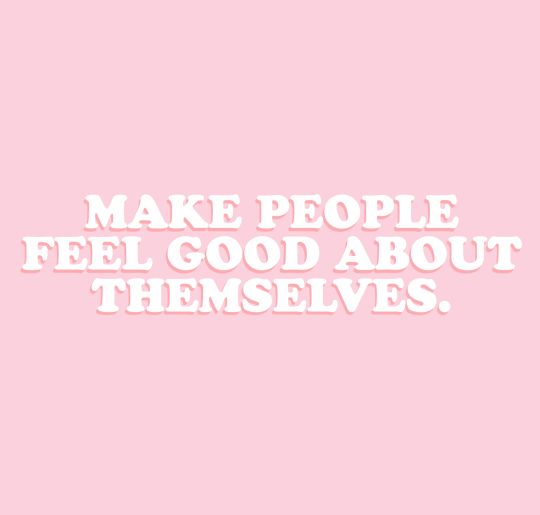 make people feel good