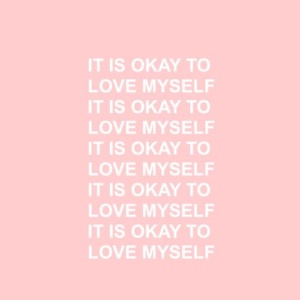 it's ok to love myself