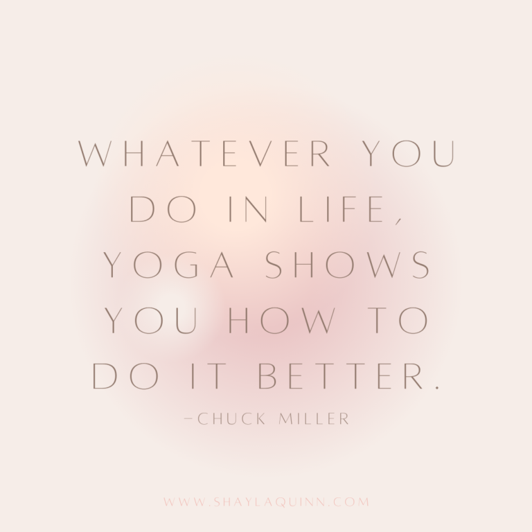 Yoga Quotes | yoga inspiration | SHAYLAQUINN.COM